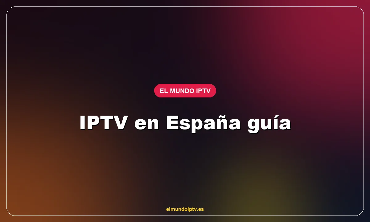 IPTV en España guía