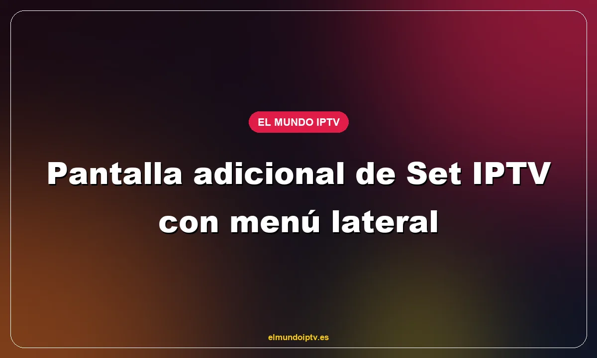 Pantalla adicional de Set IPTV con menú lateral