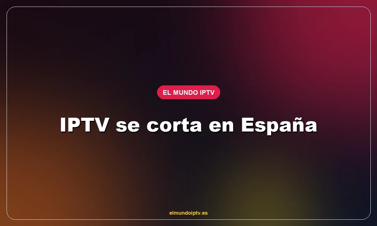 IPTV se corta en España