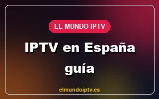 IPTV en España guía